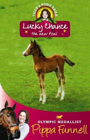 Lucky Chance the new foal by Pippa Funnell