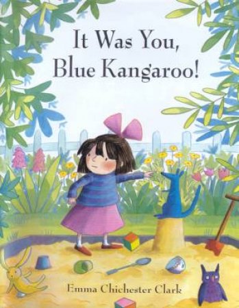 It Was You, Blue Kangaroo! by Emma Chichester Clark