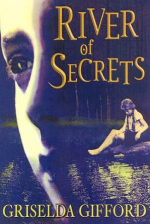 River Of Secrets by Griselda Gifford