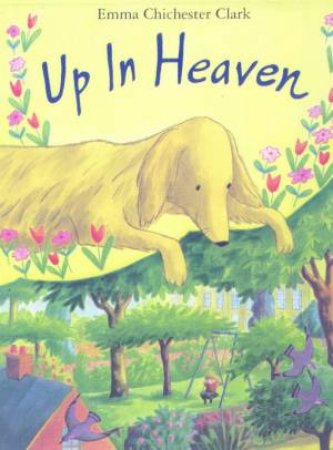 Up In Heaven by Emma Chichester Clark