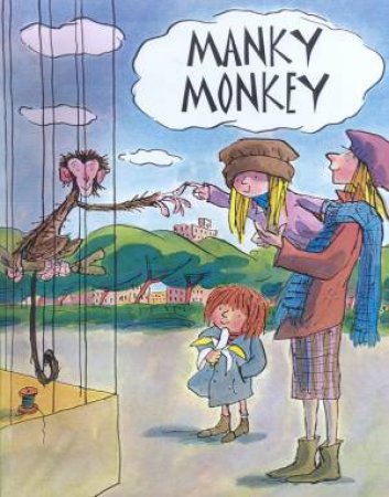 Manky Monkey by Jeanne Willis & Tony Ross