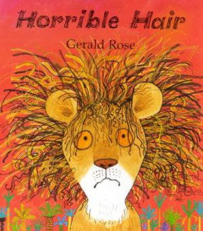 Horrible Hair by Gerald Rose