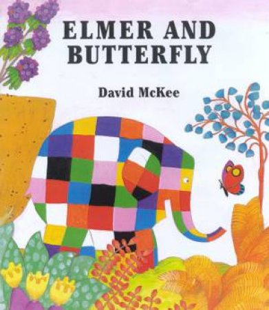 Elmer And The Butterfly by David McKee