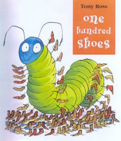 One Hundred Shoes by Tony Ross