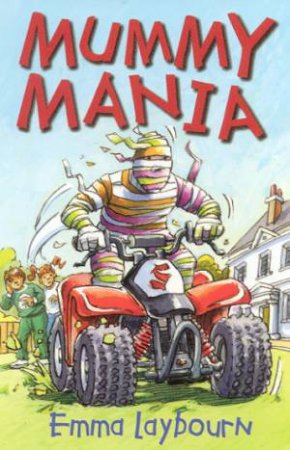 Mummy Mania by Emma Laybourn