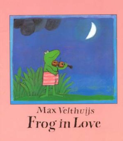 Frog In Love - Miniature Edition by Max Velthuijs