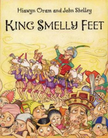 King Smelly Feet by Hiawyn Oram & John Shelley