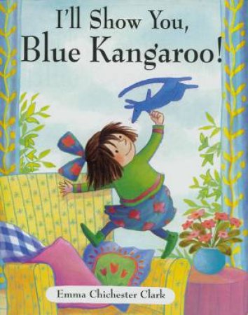 I'll Show You, Blue Kangaroo by Emma Chichester Clark