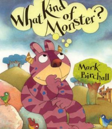 What Kind Of Monster? by Mark Birchall