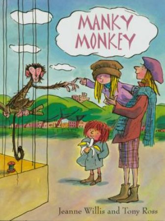 Manky Monkey by Jeanne Willis & Tony Ross