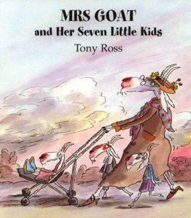 Mrs Goat And Her Seven Little Kids by Tony Ross