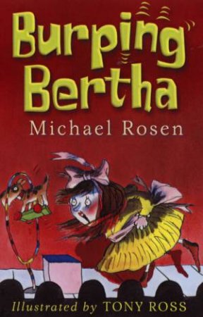 Burping Bertha by Michael Rosen