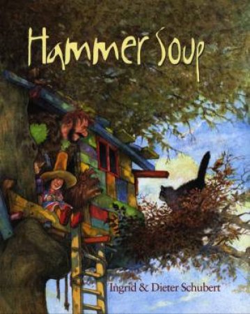 Hammer Soup by Dieter Schuberg & Ingrid Schuberg