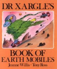 Dr Xargles Book Of Earth Mobiles