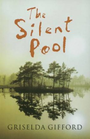 The Silent Pool by Griselda Gifford