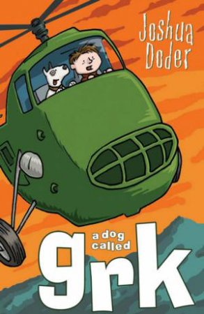 A Dog Called Grk by Joshua Doder