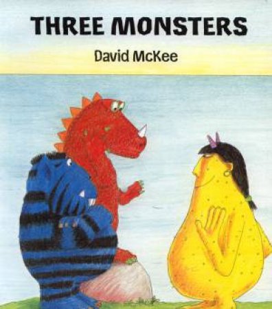 Three Monsters by David McKee