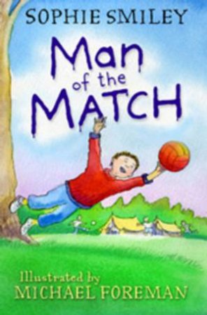 Man Of The Match by Sophie Smiley