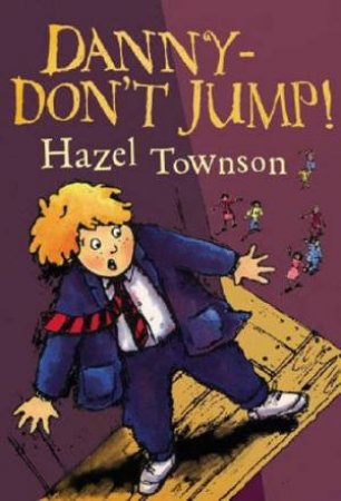 Danny Don't Jump by Hazel Townson