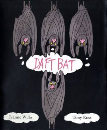 Daft Bat by Ross Willis