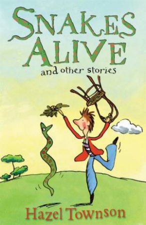 Snakes Alive And Other Stories by Hazel Townson