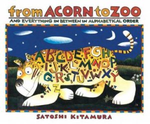 From Acorn To Zoo by Satoshi Kitamura