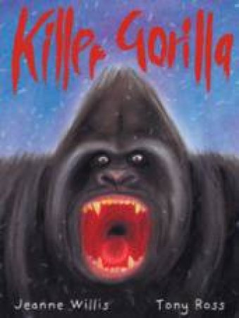 Killer Gorilla by Jeanne Willis