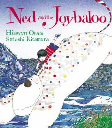 Ned And The Joybaloo by Hiawyn Oram