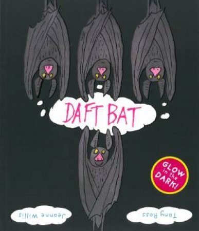 Daft Bat by Jeanne Willis