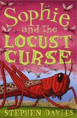 Sophie And The Locust Curse by Stephen Davies