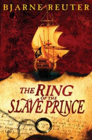 The Ring Of The Slave Prince by Bjarne Reuter