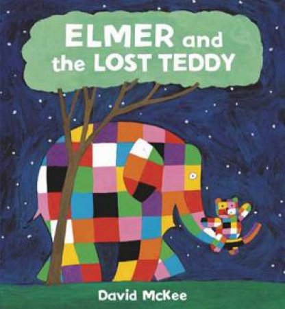 Elmer And The Lost Teddy by David McKee