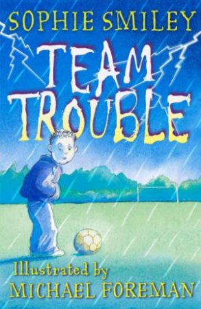 Team Trouble by Sophie Smiley