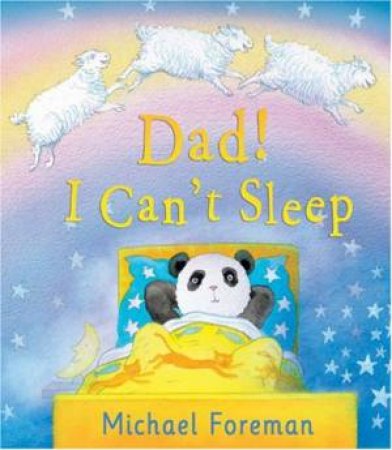 Dad I Can't Sleep by Michael Foreman