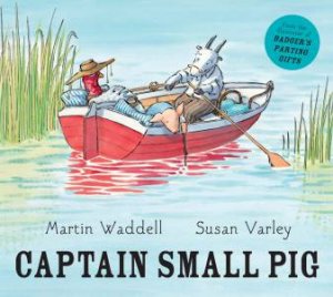 Captain Small Pig by Martin Waddell