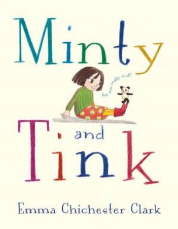 Minty And Tink by Emma Chichester Clark