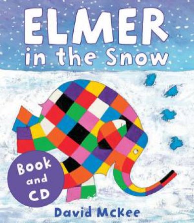 Elmer In The Snow (BK and CD) by David Mckee