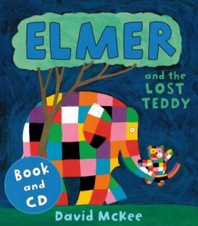 Elmer And The Lost Teddy plus CD by David Mckee