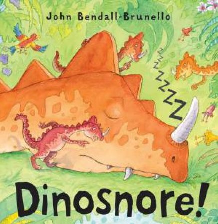 Dinosnore! by John Bendall-Brunello