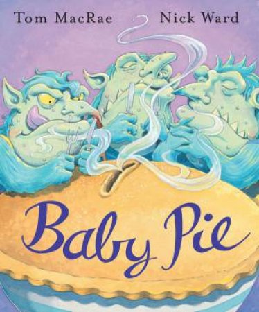 Baby Pie by Tom MacRae