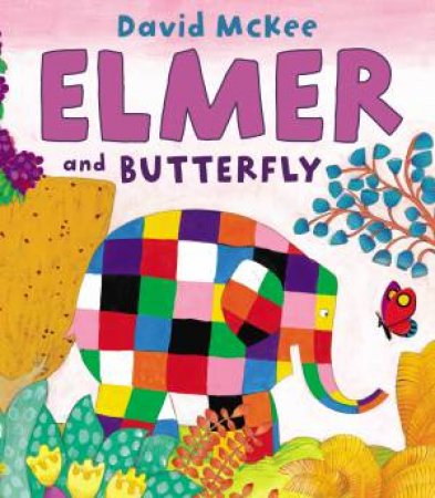 Elmer and Butterfly by David McKee