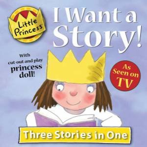 Little Princess: I Want a Story! by Tony Ross