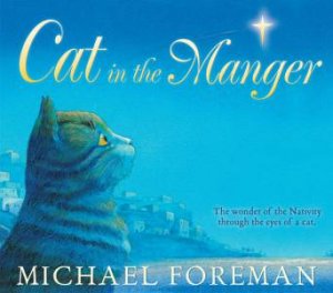 Cat In The Manger by Michael Foreman