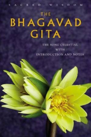 Sacred Texts: The Bagavad Gita by Unknown