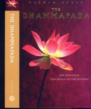 Sacred Texts: The Dhammapada by Unknown