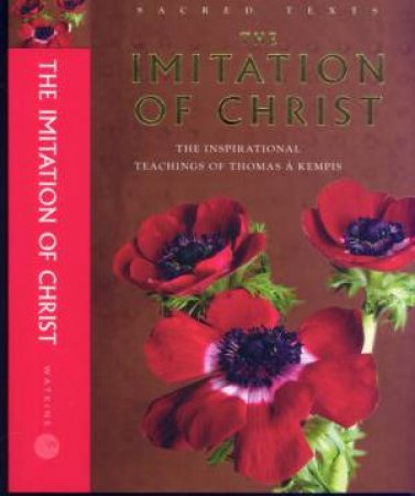 Sacred Texts: The Imitation Of Christ by Unknown