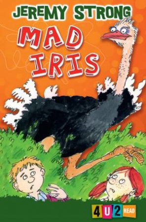 Mad Iris by Jeremy Strong and Scoular Anderson