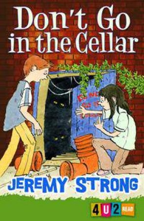 Don't Go In The Cellar by Jeremy Strong