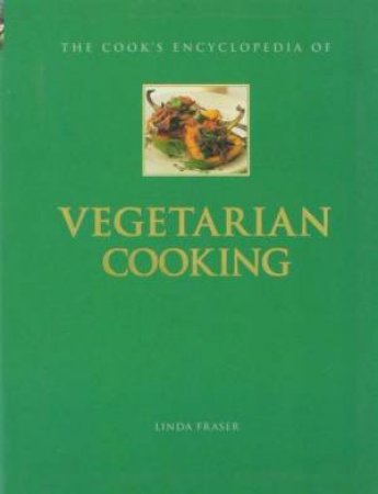 The Cook's Encyclopedia Of Vegetarian Cooking by Unknown