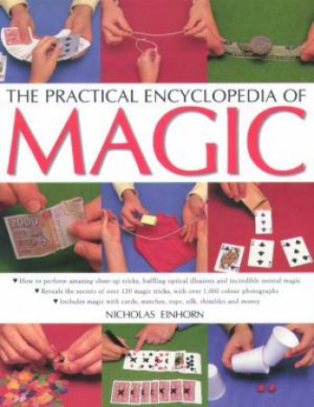 Anness: The Practical Encyclopedia Of Magic by Nicholas Einhorn